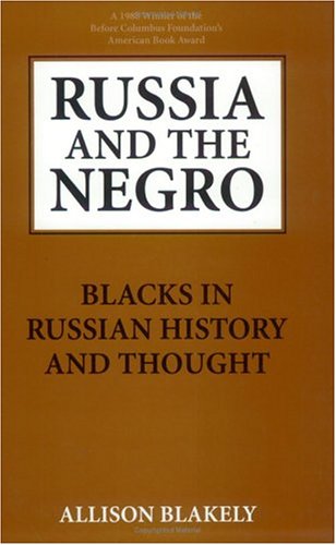 Stock image for Russia and the Negro: Blacks in Russian History and Thought for sale by Front Cover Books