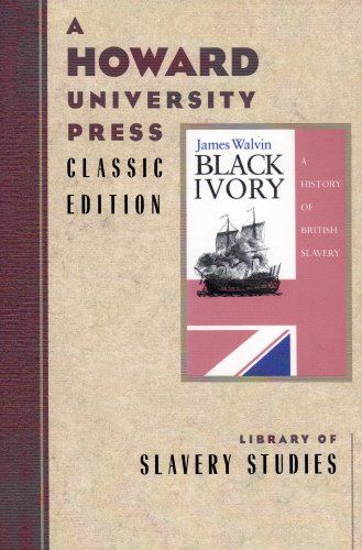 Beispielbild fr Black Ivory : A History of British Slavery zum Verkauf von Better World Books