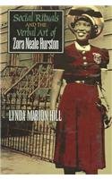Social Rituals and the Verbal Art of Zora Neale Hurston - Lynda Marion Hill