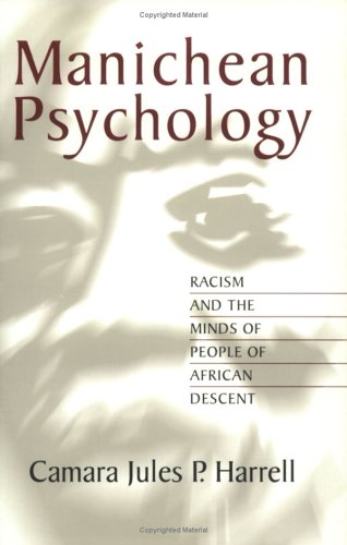 Stock image for Manichean Psychology: Racism and the Minds of People of African Descent for sale by Front Cover Books