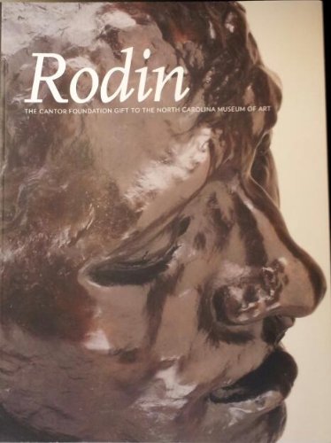Beispielbild fr Rodin: The Cantor Foundation Gift to the North Carolina Museum of Art zum Verkauf von Red's Corner LLC