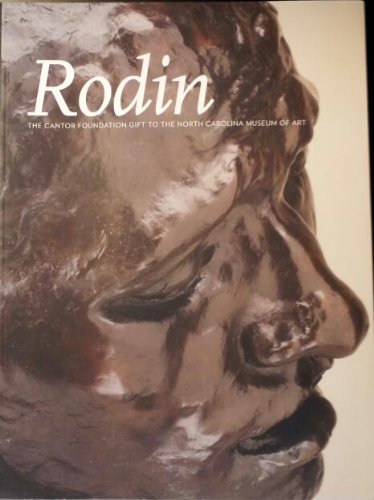 Stock image for Rodin: The Cantor Foundation Gift to the North Carolina Museum of Art for sale by Red's Corner LLC