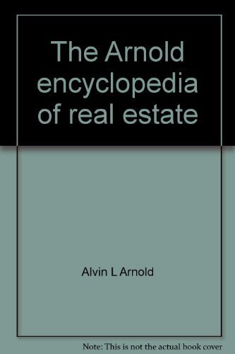 The Arnold Encyclopedia of Real Estate