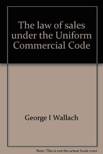 9780882626512: Title: The law of sales under the Uniform Commercial Code