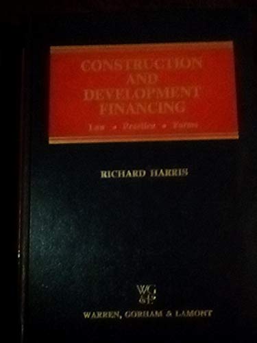 Imagen de archivo de Construction and Development Financing: Law, Practice, Forms a la venta por HPB-Red
