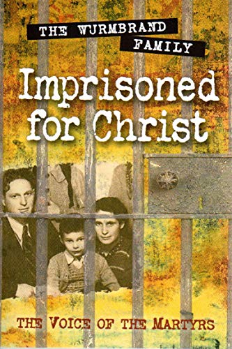 Beispielbild fr The Wurmbrand Family Imprisoned for Christ zum Verkauf von Wonder Book