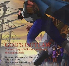 Stock image for God's Outlaw: The real story of William Tyndale and the English Bible for sale by ThriftBooks-Atlanta