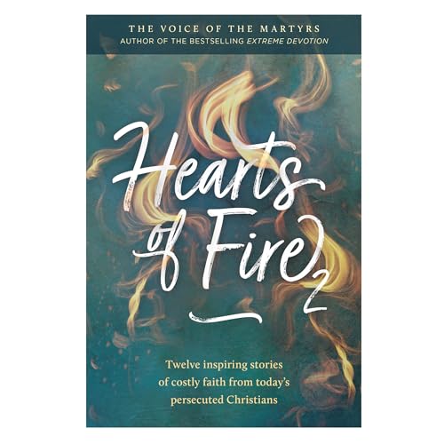 Stock image for Hearts of Fire 2: Twelve inspiring stories of costly faith from todays persecuted Christians for sale by Friends of Johnson County Library