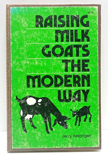 Raising milk goats the modern way