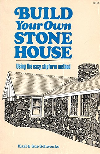 Beispielbild fr Build your own stone house: Using the easy slipform method zum Verkauf von GoldenWavesOfBooks