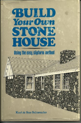 Beispielbild fr Build Your Own Stone House: Using the Easy, Slipform Method zum Verkauf von Book Lover's Warehouse