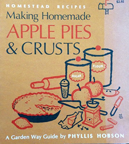 Stock image for Making Apple Pies and Crusts (The Country Kitchen Library) for sale by ThriftBooks-Dallas