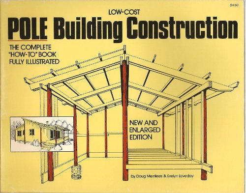 Beispielbild fr Low-Cost Pole Building Construction zum Verkauf von Books of the Smoky Mountains