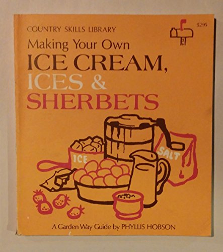 Imagen de archivo de Making Ice Cream, Ices and Sherbets (Country Kitchen Library) a la venta por Wonder Book