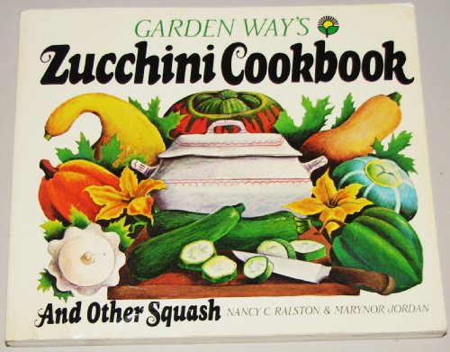 Beispielbild fr Garden Way's Zucchini Cookbook zum Verkauf von Kingship Books