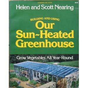 9780882661117: Building and Using Your Sun-heated Greenhouse