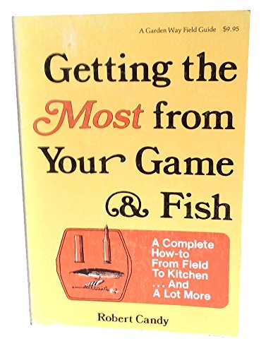 Getting the Most from Your Game & Fish