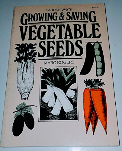 Stock image for Garden Way's Growing and Saving Vegetable Seeds for sale by Front Cover Books