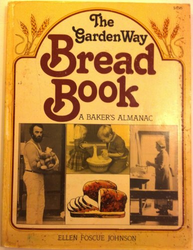 Beispielbild fr Garden Way Publishing's Bread Book : A Baker's Almanac Paperback ? 1979 zum Verkauf von Books of the Smoky Mountains