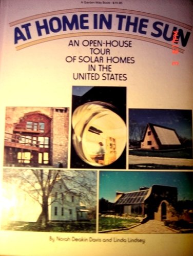 Stock image for AT HOME IN THE SUN AN OPEN-HOUSE TOUR OF SOLAR IN THE UNITED STATES for sale by Cape Cod Booksellers