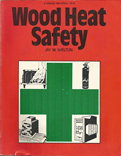 Beispielbild fr Wood Heat Safety zum Verkauf von Wonder Book