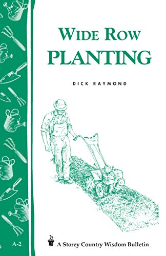 Beispielbild fr Garden Way Bulletin A-2 - Wide Row Planting - The Productive Miracle zum Verkauf von Terrace Horticultural Books