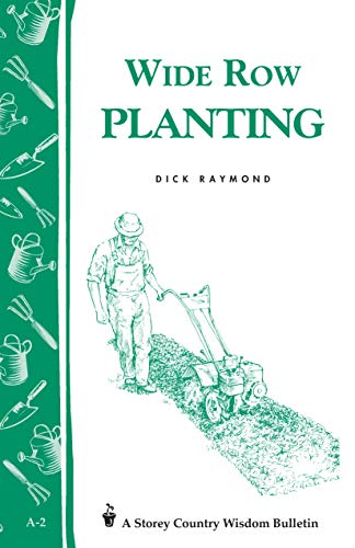 Imagen de archivo de Garden Way Bulletin A-2 - Wide Row Planting - The Productive Miracle a la venta por Terrace Horticultural Books