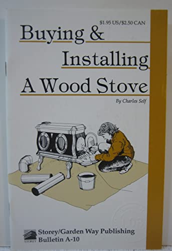 Imagen de archivo de Buying & Installing a Wood Stove a la venta por OddReads
