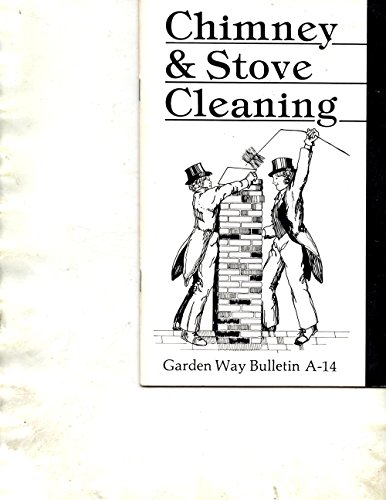 Imagen de archivo de Chimney & Stove Cleaning: Storey Country Wisdom Bulletin A-14 a la venta por Reliant Bookstore