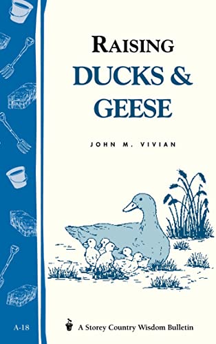 Beispielbild fr Raising Ducks & Geese: Storey Country Wisdom Bulletin A-18 zum Verkauf von Hedgehog's Whimsey BOOKS etc.