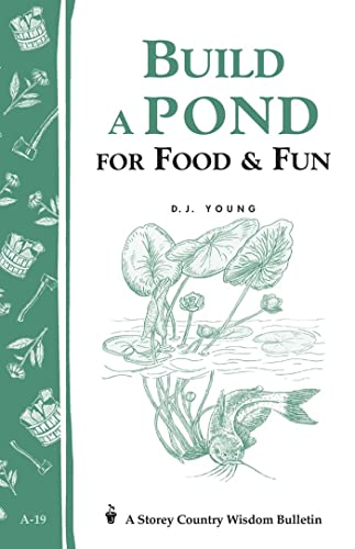 Stock image for Build a Pond for Food & Fun: Storey's Country Wisdom Bulletin A-19 for sale by Wonder Book