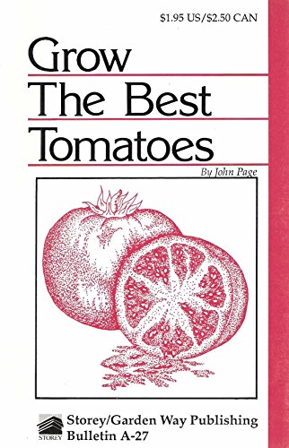 Beispielbild fr Grow the Best Tomatoes zum Verkauf von Wonder Book