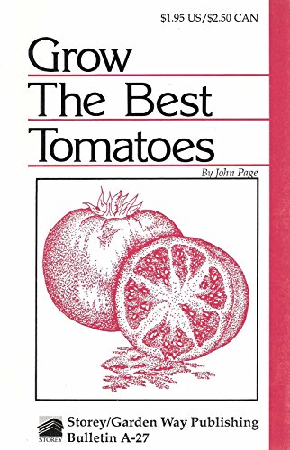 Stock image for Grow the Best Tomatoes for sale by Wonder Book