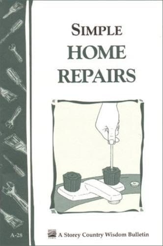 9780882662022: Simple Home Repairs: Storey's Country Wisdom Bulletin A-28