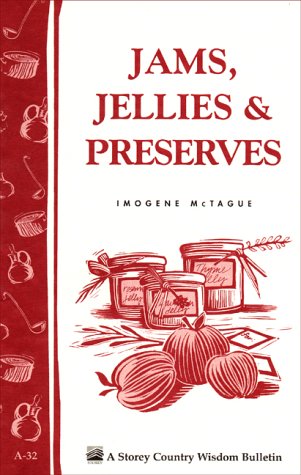 Stock image for Jams, Jellies & Preserves: Storey Country Wisdom Bulletin A-32 for sale by Gulf Coast Books