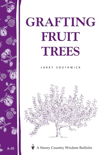 9780882662091: Grafting Fruit Trees: Storey's Country Wisdom Bulletin A-35 (Storey Country Wisdom Bulletin)