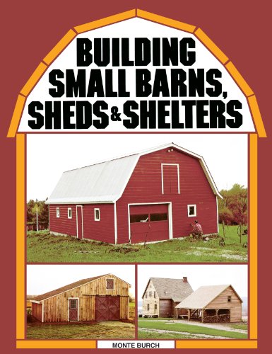 9780882662459: Building Small Barns, Sheds and Shelters