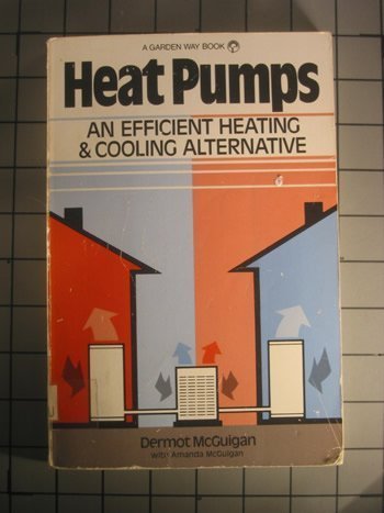 Imagen de archivo de Heat Pumps: An Efficient Heating and Cooling Alternative a la venta por Wonder Book