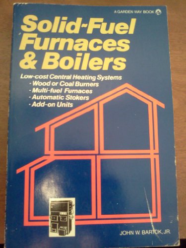 Imagen de archivo de Solid-fuel furnaces & boilers a la venta por ThriftBooks-Atlanta