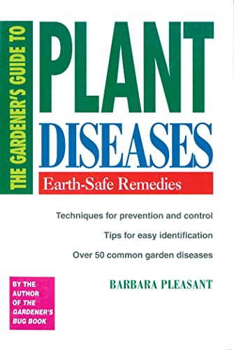 Stock image for The Gardener's Guide to Plant Diseases : Earth-Safe Remedies for sale by Better World Books: West