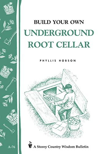Stock image for Build Your Own Underground Root Cellar. Garden Way Publishing Bulletin A-76 for sale by Gil's Book Loft