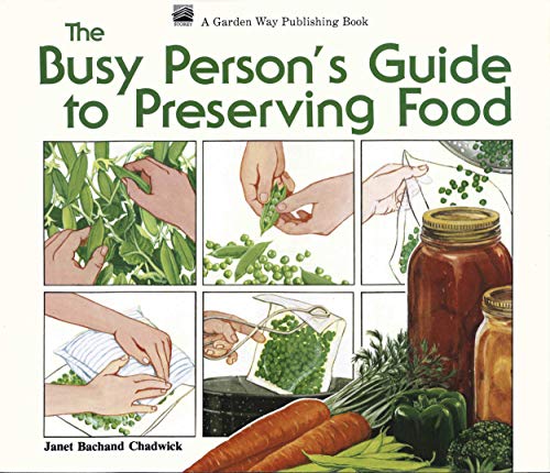 Beispielbild fr The Busy Persons Guide to Preserving Food zum Verkauf von Zoom Books Company