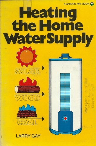 Stock image for Heating the Home Water Supply for sale by Beautiful Tomes
