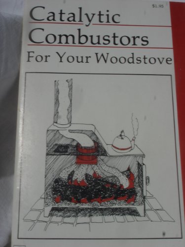 Catalytic Combustors for Your Woodstove