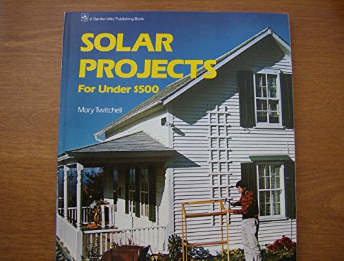 Stock image for Solar Projects for Under $500 for sale by HPB-Diamond