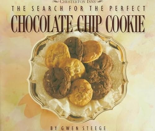 Stock image for The Search for the Perfect Chocolate Chip Cookie for sale by Gulf Coast Books