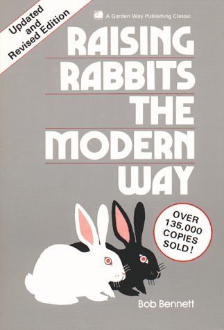Stock image for Raising Rabbits the Modern Way (A Garden Way publishing classic) for sale by Wonder Book