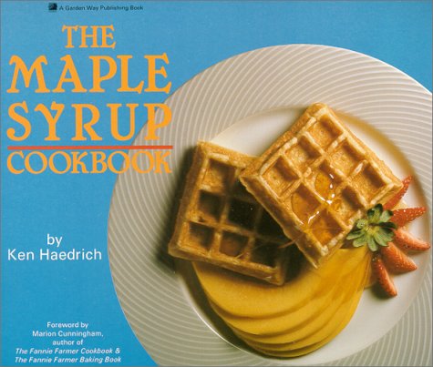 Imagen de archivo de The Maple Syrup Cookbook a la venta por Hedgehog's Whimsey BOOKS etc.