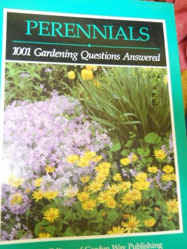 Beispielbild fr Perennials: 1001 Gardening Questions Answered zum Verkauf von ThriftBooks-Dallas