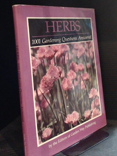 Beispielbild fr Herbs - 1001 Gardening Questions Answered zum Verkauf von Terrace Horticultural Books